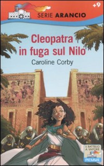 Cleopatra e la fuga sul Nilo - Caroline Corby