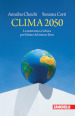 Clima 2050. La matematica e la fisica per il futuro del sistema Terra