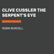 Clive Cussler The Serpent s Eye