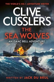 Clive Cussler s The Sea Wolves