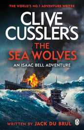 Clive Cussler s The Sea Wolves