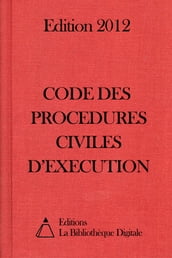 Code des procédures civiles d exécution (France) - Edition 2012