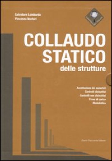 Collaudo statico delle strutture - Salvatore Lombardo - Vincenzo Venturi