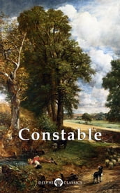 Collected Works of John Constable (Delphi Classics)