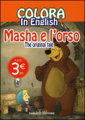 Colora in english. Masha e l orso. The original tale. Ediz. illustrata