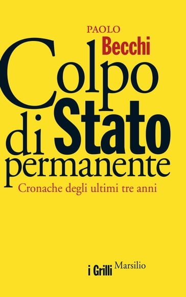 Colpo di Stato permanente - Paolo Becchi