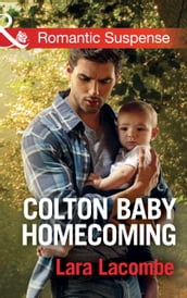 Colton Baby Homecoming (The Coltons of Texas, Book 3) (Mills & Boon Romantic Suspense)