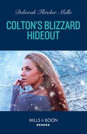 Colton s Blizzard Hideout (The Coltons of Owl Creek, Book 7) (Mills & Boon Heroes)