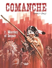 Comanche - Volume 2 - Warriors of Despair