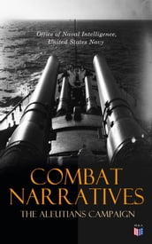 Combat Narratives: The Aleutians Campaign