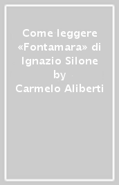 Come leggere «Fontamara» di Ignazio Silone