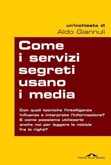 Come i servizi segreti usano i media - Aldo Giannuli