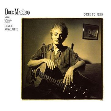 Come to find - Doug MacLeod