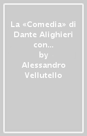 La «Comedia» di Dante Alighieri con la nova esposizione