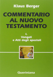 Commentario al Nuovo Testamento. 1: Vangeli e Atti degli apostoli