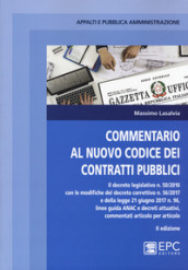 Commentario al nuovo codice degli appalti pubblici e dei contratti di concessione. Nuova ediz.