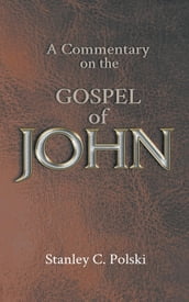 A Commentary on the GOSPEL of JOHN