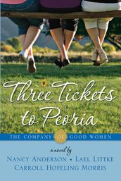 Company of Good Women 2 - Three Tickets to Peoria