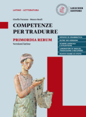 Competenze per tradurre. Versioni latine per il triennio. Per il triennio delle Scuole superiori. Con e-book. Con espansione online