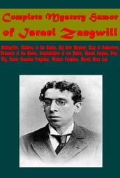 Complete Mystery Humor of Israel Zangwill