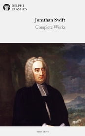 Complete Works of Jonathan Swift (Delphi Classics)
