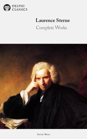 Complete Works of Laurence Sterne (Delphi Classics)