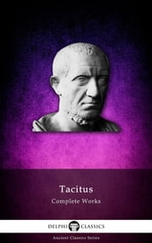 Complete Works of Tacitus (Delphi Classics)