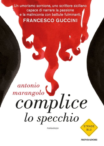 Complice lo specchio - Antonio Marangolo