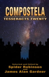Compostela (Tesseracts Twenty)