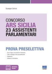 Concorso ARS Sicilia 23 assistenti parlamentari. Prova preselettiva. Con espansione online. Con software di simulazione