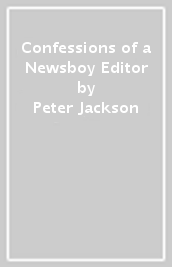 Confessions of a Newsboy Editor