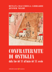 Confraternite di Ostiglia. Dalla fine del XV all inizio del XX secolo