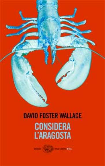 Considera l'aragosta - David Foster Wallace