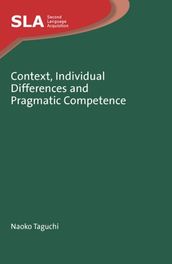 Context, Individual Differences and Pragmatic Competence