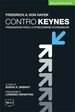 Contro Keynes. Presunzioni fatali e stregonerie economiche