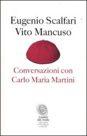 Conversazioni con Carlo Maria Martini