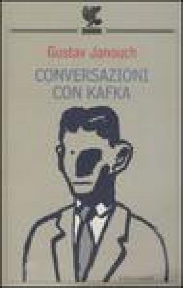 Conversazioni con Kafka - Gustav Janouch