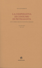 La Cooperativa di consumo di Pietrasanta. Fatti, uomini e idee del Novecento versiliese. 3: 1955-1967