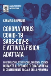 CoronaVirus CoViD-19 SARS-CoV2 e Attivita Fisica Adattata