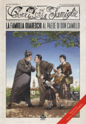 Il Corrierino delle famiglie dai racconti di Giovannino Guareschi. 1: La famiglia Guareschi al paese di don Camillo
