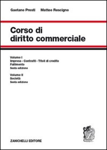 Corso di diritto commerciale - Gaetano Presti - Matteo Rescigno