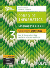 Corso di informatica. Linguaggio C e C++. Ediz. openschool. Per i Licei scientifici. Con e-book. Con espansione online. Vol. 3