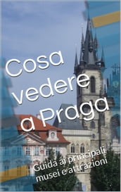 Cosa vedere a Praga