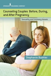 Counseling Couples Before, During, and After Pregnancy