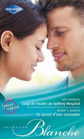 Coup de foudre au Sydney Hospital - Le secret d une rencontre