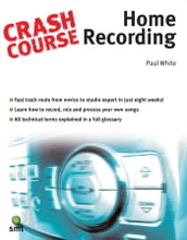 Crash Course: Home Recording
