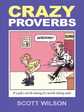Crazy Proverbs