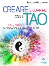 Creare (e guarire) con il Tao