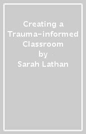 Creating a Trauma-informed Classroom