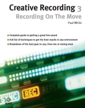 Creative Recording 3: Recording On The Move